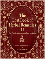 The Lost Book of Herbal Remedies II – Plant Identification & Herbal Reference Guide Book